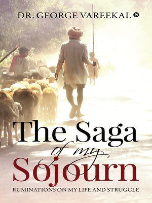 cover image of THE SAGA OF MY SOJOURN